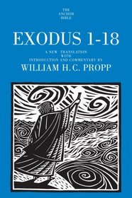 Exodus 1-18: A New Translation with Notes and Comments (Anchor Bible)