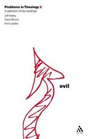 Evil (Problems in Theology) (Problems in Theology, Vol. 2)