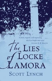 The Lies of Locke Lamora (Gentleman Bastards, Bk 1)