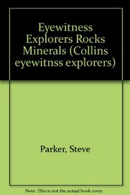 Eyewitness Explorers Rocks Minerals (Collins eyewitnss explorers)