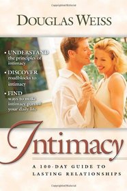 Intimacy: A 100-Day Guide to Lasting Relationships