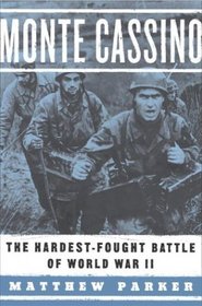 Monte Cassino : The Hardest-Fought Battle of World War II