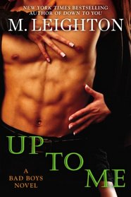 Up to Me (Bad Boys, Bk 2)
