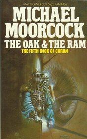 OAK AND THE RAM (THE BOOKS OF CORUM)