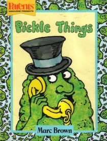 Pickle Things: By Marc Brown (Parents Magazine Read Aloud Original)