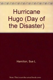 Hurricane Hugo (Day of the Disaster)