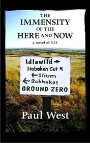 The Immensity of the Here and Now: A Novel of 9.11
