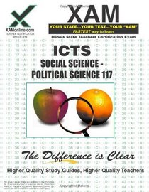 ICTS Social Science-Political Science 117 Teacher Certification Test Prep Study Guide (XAM ICTS)