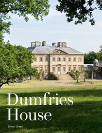 Dumfries House: An Architectural Story