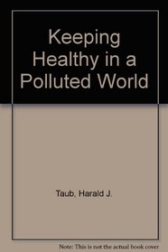 Keeping Healthy in a Polluted World