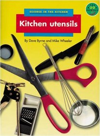 Longman Book Project: Non-Fiction: Science Books: Science in the Kitchen: Kitchen Utensils: Pack of 6