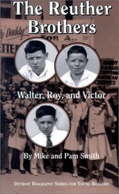 The Reuther Brothers: Walter, Roy, and Victor (Great Lakes Books)