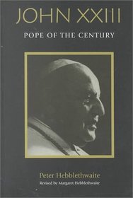 John Xxiii: Pope of the Century