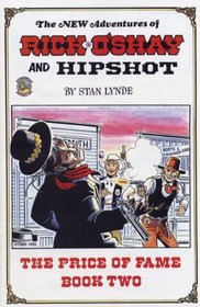 Rick O'Shay and Hipshot: The Price of Fame, Book Two (New Adventures of Rick O'Shay & Hipshot)