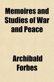Memoires and Studies of War and Peace