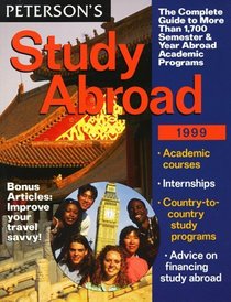 Study Abroad 1999: The Complete Guide to More Than 1,700 Semester  Year Abroad Academic Programs (6th Edition)