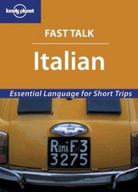 Lonely Planet Fast Talk Italian: Essential Language for Short Trips (Fast Talk Guide)