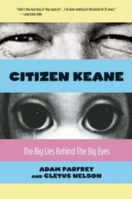 Citizen Keane: The Big Lies Behind the Big Eyes