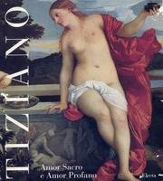 Tiziano Vecellio, Amor Sacro e Amor Profano (Italian Edition)