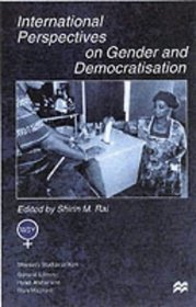 International Perspectives on Gender and Democratisation (Women's Studies at York Series (Houndmills, Basingstoke, England).)