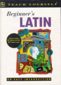 Beginner's Latin (Teach Yourself)