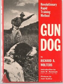 Gun Dog : Revolutionary Rapid Training Method