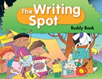 The Writing Spot (Buddy Book Grade K)