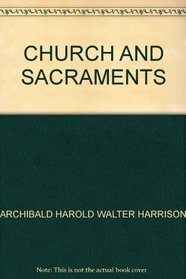 The Church & the Sacraments