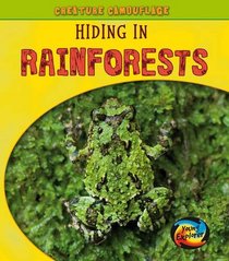 Hiding in Rainforests (Young Explorer Creature Camouf)