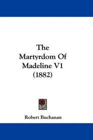 The Martyrdom Of Madeline V1 (1882)
