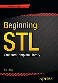 Beginning STL: The C++ Standard Template Library