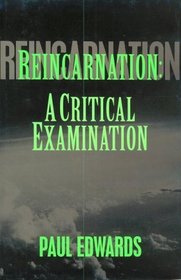 Reincarnation: A Critical Examination