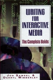 Writing for Interactive Media: The Complete Guide