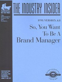 Brand Management 1998/Version 4.0R: The Industry Insider (Wetfoot.Com Insider Guide)