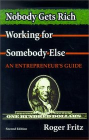 Nobody Gets Rich Working for Somebody Else