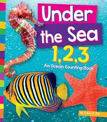 Under the Sea 1,2,3: An Ocean Counting Book (1,2,3... Count With Me)
