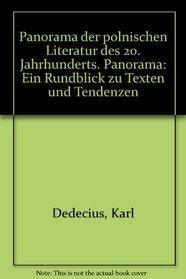 Panorama der polnischen Literatur des 20. Jahrhunderts, 5 Abt. in 7 Bdn., Panorama, Ein Rundblick