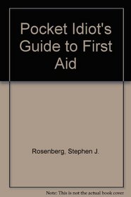 Pocket Idiot's Guide to First Aid