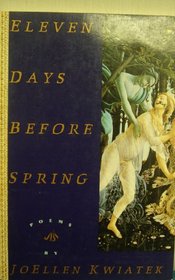 Eleven Days Before Spring: Poems