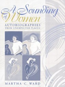 Sounding of Women, A: Autobiographies from Unexpected Places