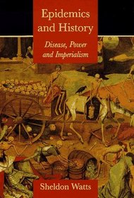 Epidemics and History : Disease, Power and Imperialism