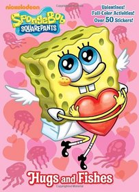 Hugs and Fishes (SpongeBob SquarePants) (Full-Color Activity Book with Stickers)