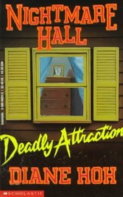 Deadly Attraction (Nightmare Hall, Bk 3)