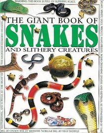 The Giant Book of Snakes and Slithery Creatures