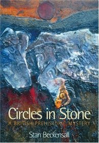 Circles in Stone: A British Prehistoric Mystery