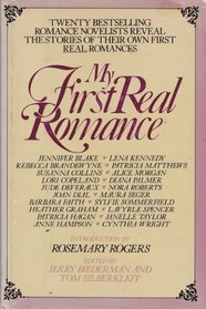 My First Real Romance: Twenty Bestselling Romance Novelists Reveal the Stories of Their Own First Real Romance