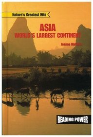 Asia: World's Largest Continent (Nature's Greatest Hits)
