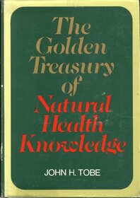 The golden treasury of natural health knowledge