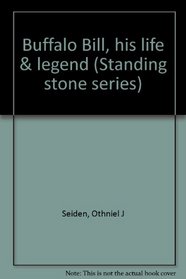 Buffalo Bill, his life & legend (Standing stone series)