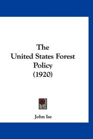 The United States Forest Policy (1920)